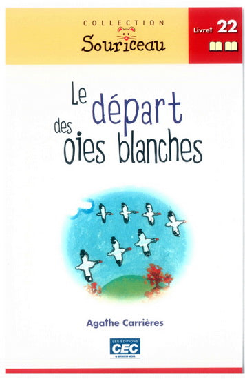 T22, Le départ des oies blanches, Souriceau ROUGE CEC 9782761721929