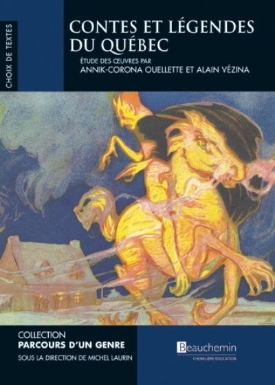 OUELLETTE VÉZINA : Contes et légendes du Québec BEAUCHEMIN 9782761654432