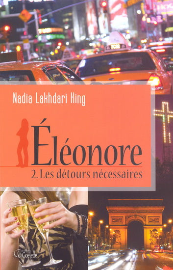 LAKHDARI KING, Nadia T2 Les détours nécessaires Éléonore GOÉLETTE 9782896387656