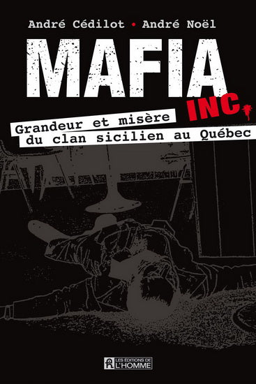 CÉDILOT NOËL : Mafia Inc. L'HOMME 9782761929851