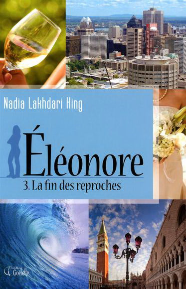 LAKHDARI KING, Nadia T3 La fin des reproches Éléonore GOÉLETTE 9782896389117