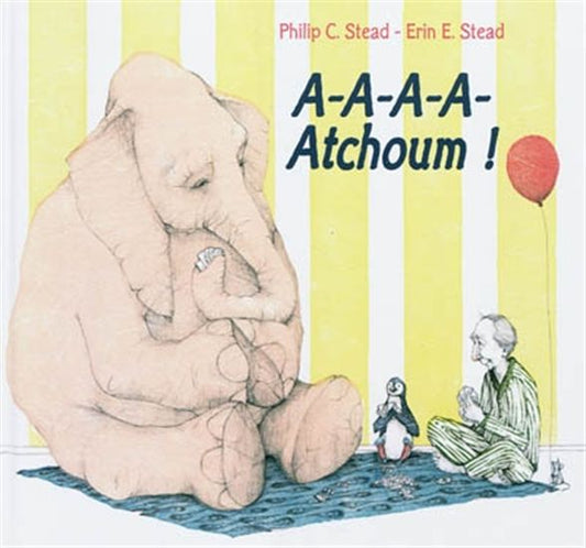 STEAD A-A-A-A-Atchoum! KALÉIDOSCOPE 9782877676953