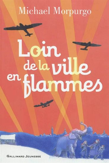 MORPURGO, Michael: Loin de la ville en flammes GALLIMARD 9782070695706