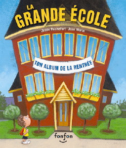 ROCHEFORT MORIN La grande école, ton album de la rentrée 9782923813035 2017
