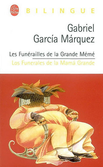 GARCIA MARQUEZ, G Les Funérailles de la Grande Mémé LIVRE POCHE 9782253047230