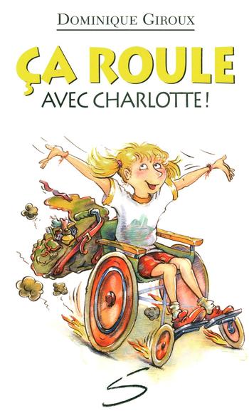 GIROUX, Dominique, T10, Ça roule avec Charlotte, Collection Petite vache SOULIÈRES 9782922225211