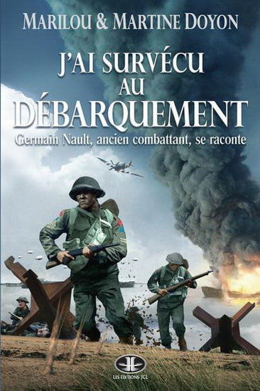 DOYON, M et M : J'ai survécu au débarquement JCL 9782894314678