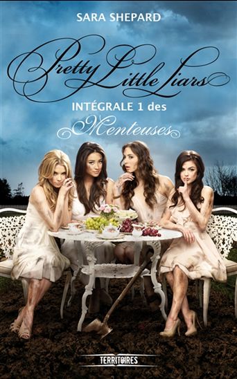 SHEPARD, Sara: Pretty Little Liars T1 Les Menteuses Intégrale FLEUVE NOIR 9782265097315