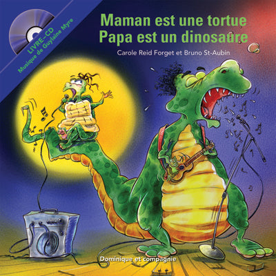 FORGET ST-AUBIN Maman est une tortue Papa est un dinosaure DOMINIQUE et CIE 9782896864270