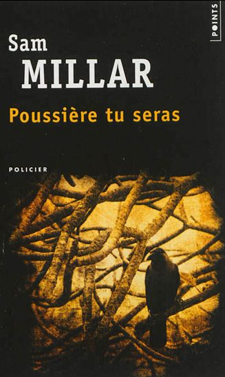 MILLAR, Sam : Poussière tu seras POINTS 9782757830284