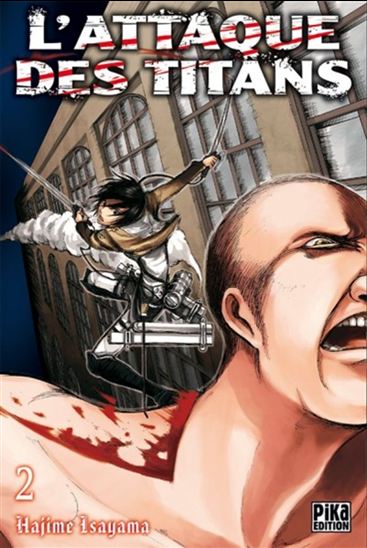 HAJIME ISAYAMA T2 L'attaque des titans PIKA 9782811611705