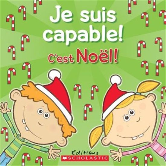 PELLETIER, Dominique C'est Noël Je suis capable ! SCHOLASTIC 9781443132442