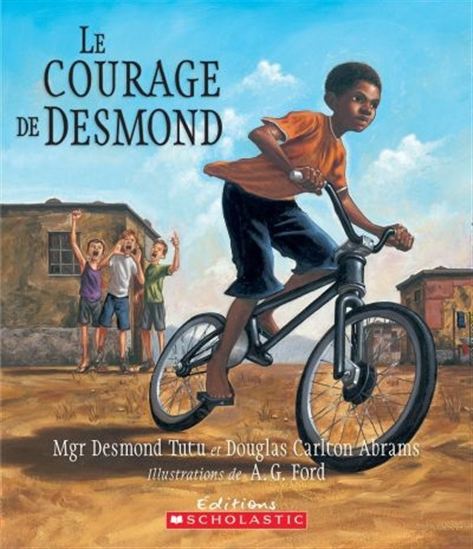 TUTU CARLTON ABRAMS Le courage de Desmond SCHOLASTIC 9781443132398