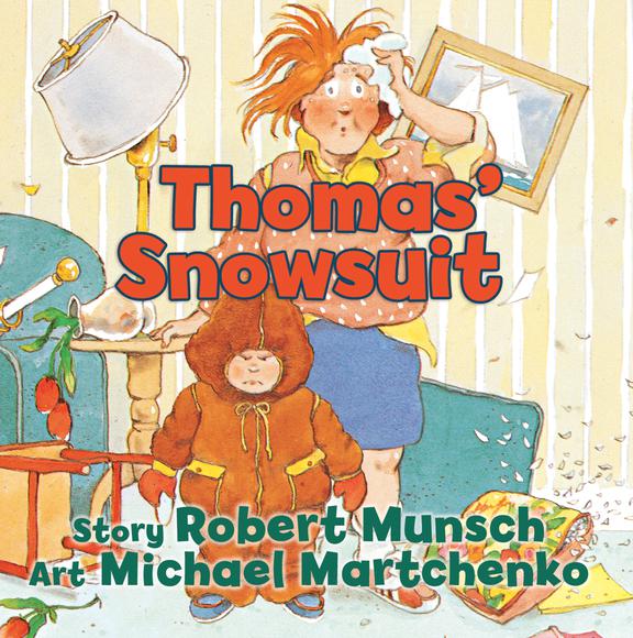 MUNSCH MARTCHENKO : Thomas' Snowsuit ANNICK PRESS 9781554513635
