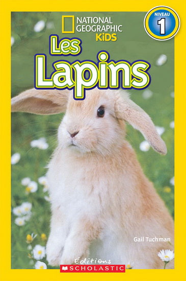 NEUMAN, Susan B. Les lapins N1 National Geo Kids SCHOLASTIC 9781443143721
