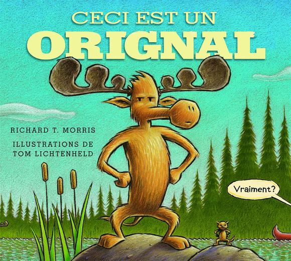 MORRIS LICHTENHELD Ceci est un orignal SCHOLASTIC 9781443138772
