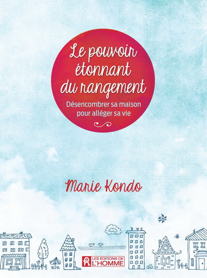 KONDO, Marie : Le Pouvoir étonnant du rangement L'HOMME 9782761942263