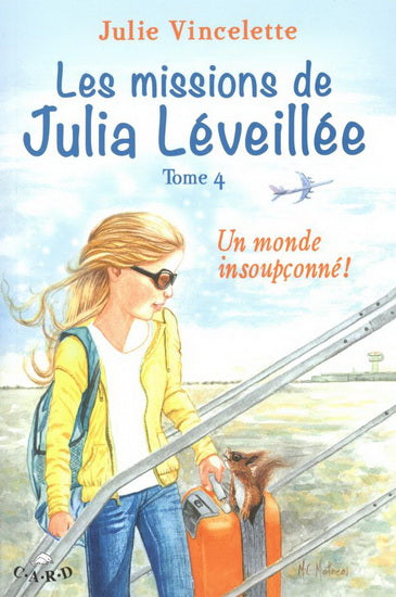 VINCELETTE, J T4 Julia Léveillée Un monde insoupçonné C.A.R.D 9782896970414