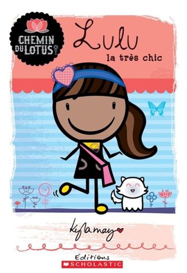 MAY, Kyla T3 Chemin de lotus: Lulu est très chic SCHOLASTIC 9781443145336