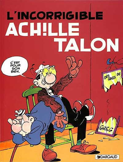 GREG Achille Talon : L'Incorrigible Achille Talon T34 DARGAUD 2205025120