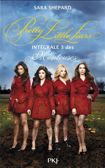 SHEPARD, Sara: Pretty Little Liars T3 Les Menteuses Intégrale PKJ 9782266259828