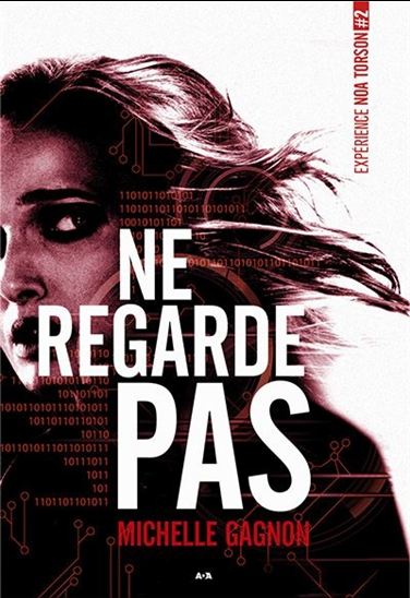 GAGNON, Michelle : Expérience Noa Torson T2 Ne regarde pas ADA 9782897528942