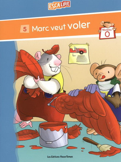 Escalire #5 Niveau O Marc veut voler PASSE-TEMPS 9782896307333