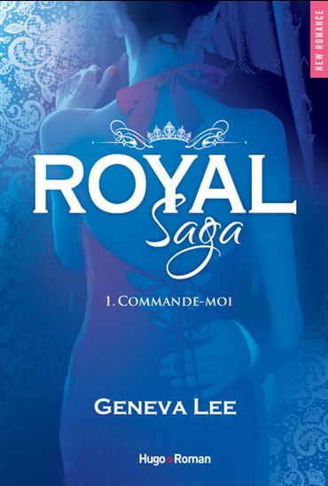 LEE, Geneva : Royal saga T1 Commande-moi HUGO 9782755623352