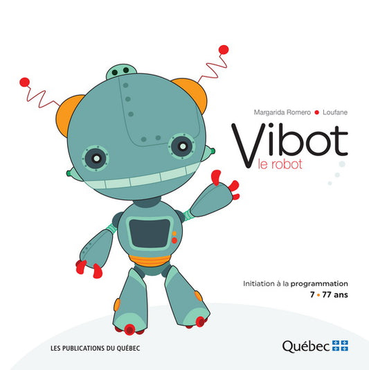 COLLECTIF, Vibot le robot PUBLICATIONS DU QC 9782551252985