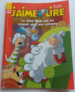 No 164 Décembre 2003 J'aime lire : Le père Noël qui ne croyait plus aux enfants