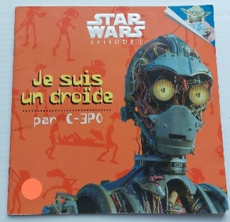 Je suis un droïde par C-3PO Star Wars PHIDAL 9782893938509