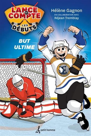 GAGNON, Hélène: T16 Lance et compte: But ultime PETIT HOMME 9782897540401