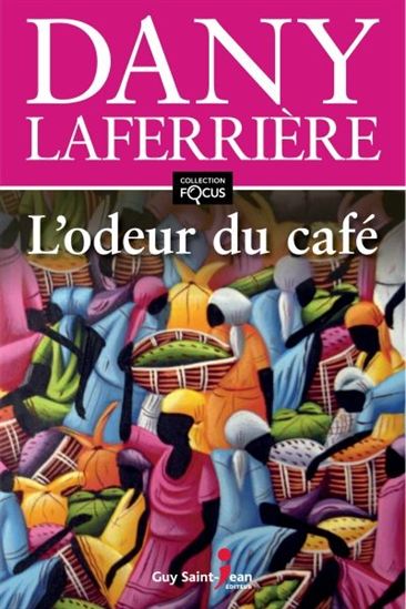 LAFERRIÈRE, Dany : L'odeur du café GUY ST-JEAN 9782897582142