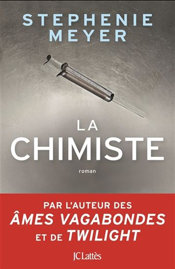 MEYER, Stephenie : La chimiste JC LATTÈS 9782709659307