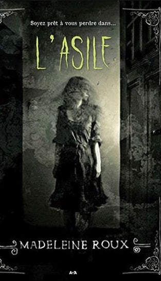 ROUX, Madeleine : L'Asile ADA 9782897676568