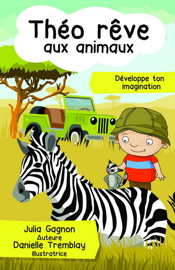 GAGNON TREMBLAY Théo rêve aux animaux IMAGINATION MD 9782891447706