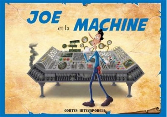 Contes intemporels, Joe et la machine ENVOLÉE 9782894885888
