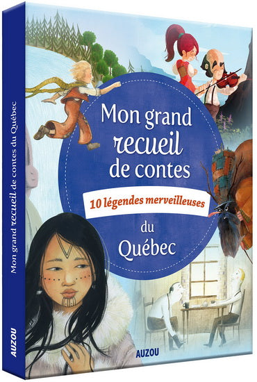 LATULIPPE Mon grand recueil de contes du Québec AUZOU 9782733852583