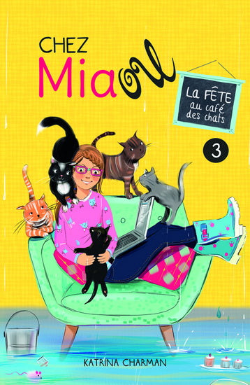 CHARMAN, Katrina T3 La fête au café des chats Chez Miaou HÉRITAGE 9782762597745