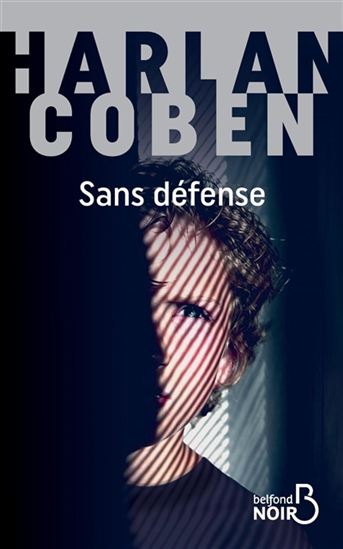 COBEN, Harlan: Sans défense BELFOND 9782714460660
