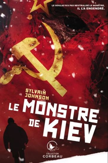 JOHNSON, Sylvain: Le Monstre de Kiev ADA 9782897863616