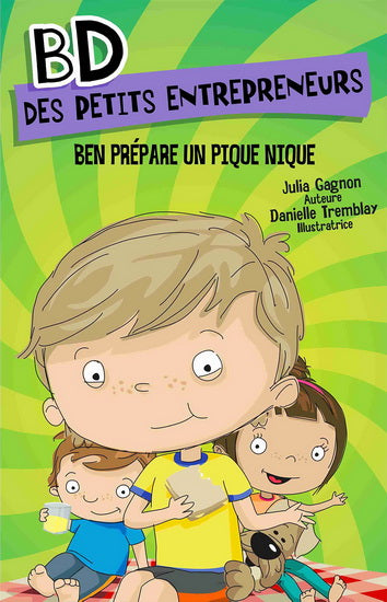 GAGNON TREMBLAY BD des petits entrepreneurs: Ben prépare un pique-nique MD 9782891448215