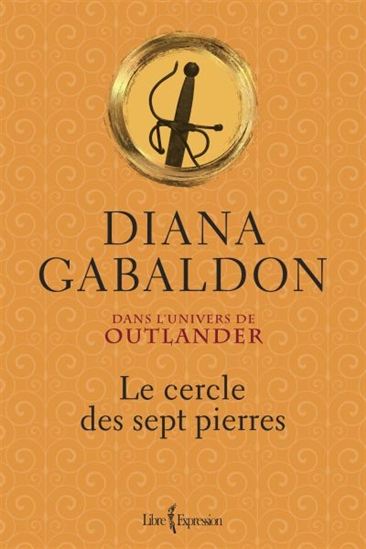 GABALDON, D Le cercle des sept pierres Outlander LIBRE EXPRESSION 9782764812419