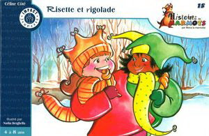 CÔTÉ, Céline T15 Risette et rigolade, Histoires marmots 9782922762310