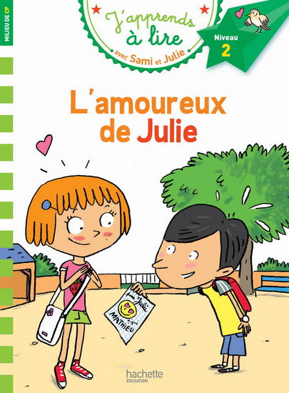 L'amoureux de Julie Milieu de CP niveau 2 J'apprends à lire avec Sami et Julie HACHETTE 9782012706200