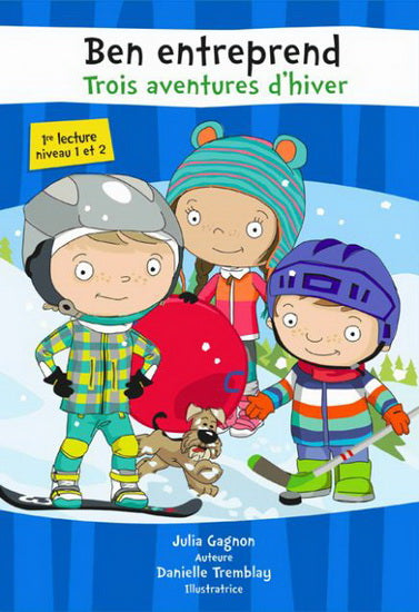 GAGNON TREMBLAY Ben entreprend trois aventures d'hiver 9782891448420