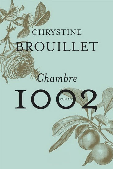 BROUILLET, Chrystine : Chambre 1002 FRANCE LOISIRS 9782896665259