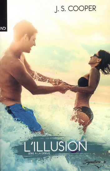 COOPER, J.S. : T1 L'illusion, À la dérive ND 9782897659646
