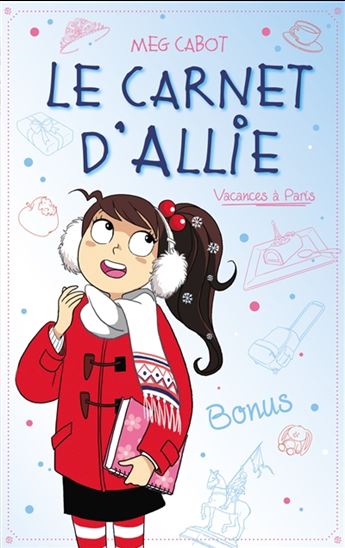 CHABOT, Meg T7 Le carnet d'Allie: Vacances à Paris HACHETTE 9782016270264