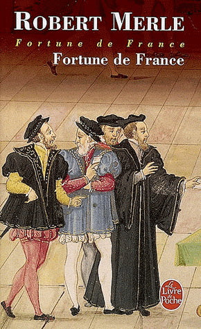 MERLE, Robert : Fortune de France T1 LIVRE POCHE 9782253135357